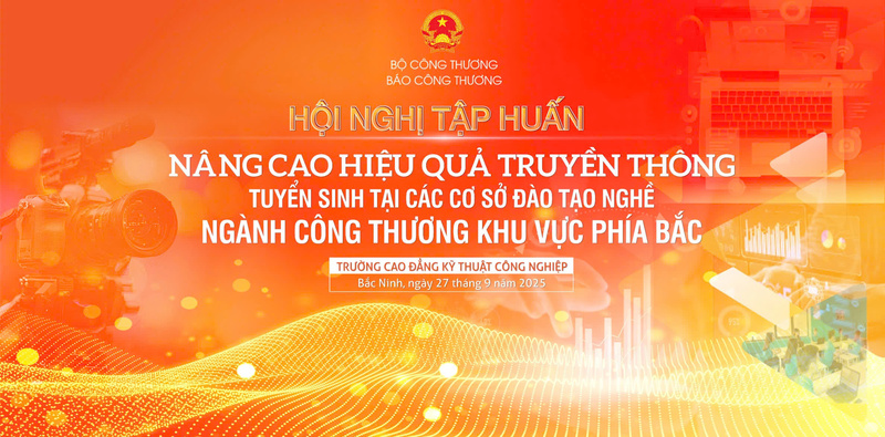 Báo Công Thương tổ chức Hội nghị tập huấn “Nâng cao hiệu quả truyền thông tuyển sinh tại các cơ sở đào tạo nghề ngành Công Thương khu vực phía Bắc” tại Bắc Ninh