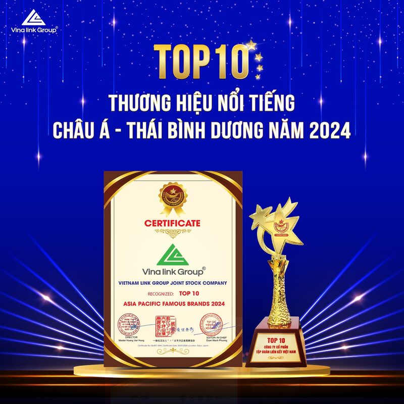 Vinalink Group được vinh danh “Top 10 thương hiệu nổi tiếng Châu Á - Thái Bình Dương 2024”.