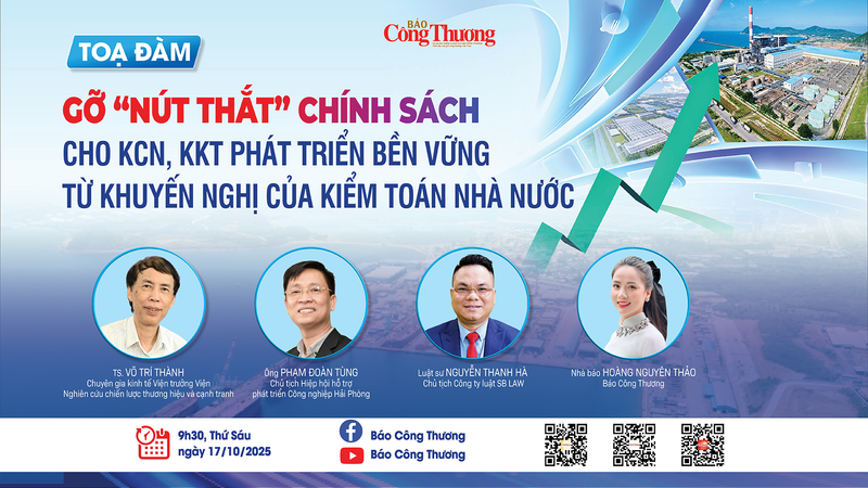 Tọa đàm: “Gỡ “nút thắt” chính sách cho KCN, KKT phát triển bền vững - từ khuyến nghị của Kiểm toán nhà nước”.