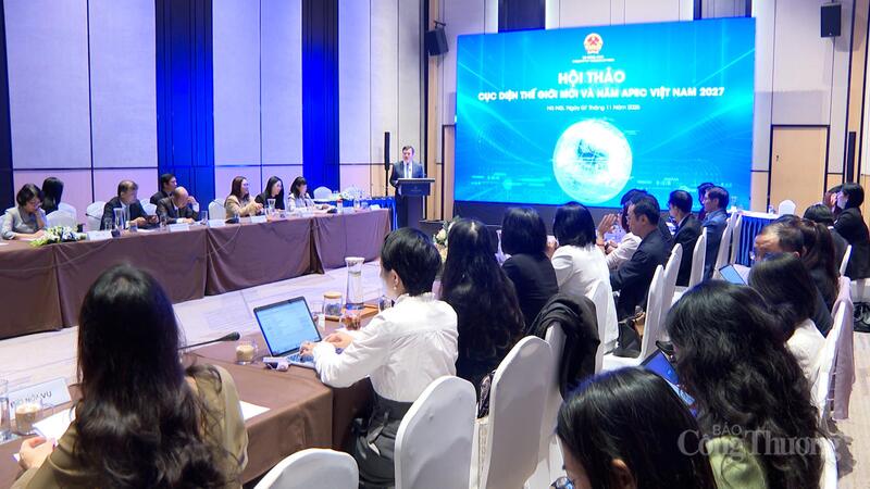 Hội thảo “Cục diện thế giới mới và năm APEC Việt Nam 2027” là hội thảo liên ngành đầu tiên về năm APEC 2027.