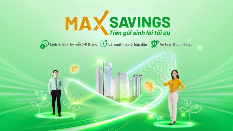 Max Savings giúp khách hàng tích lũy linh hoạt, an toàn và tối ưu lợi nhuận với hàng loạt các ưu điểm nổi bật.