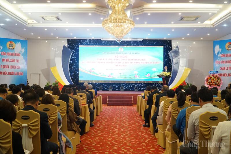 Hội nghị tổng kết hoạt động công đoàn TP. Đà Nẵng năm 2025.