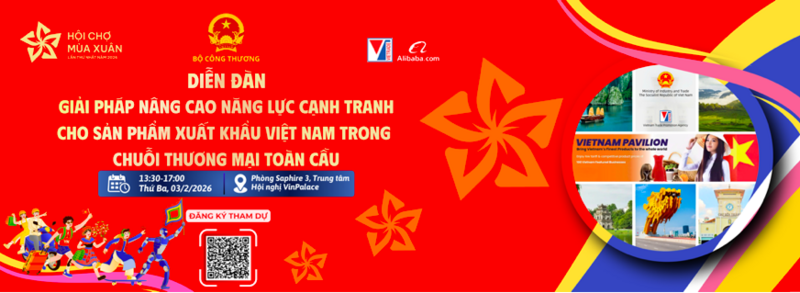 Sắp diễn ra Diễn đàn “Giải pháp nâng cao năng lực cạnh tranh cho sản phẩm xuất khẩu Việt Nam trong chuỗi thương mại toàn cầu”. Ảnh: Cục XTTM