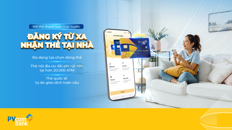 PVcomBank ra mắt tính năng mở thẻ thanh toán trực tuyến trên PVConnect.