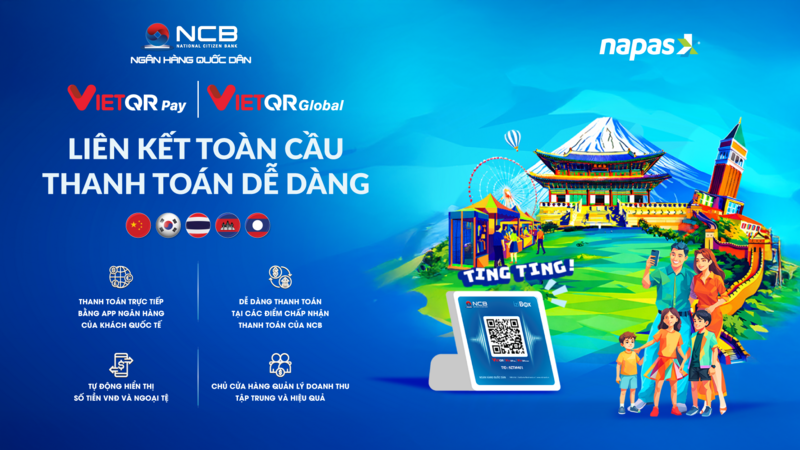 Du khách quốc tế có thể thanh toán tiện lợi tại Việt Nam qua mã QR của ngân hàng NCB.