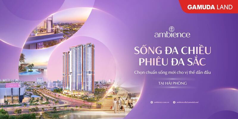 Ngày 19/4, Gamuda Land sẽ tổ chức sự kiện giới thiệu dự án Ambience tại khách sạn Pullman Hải Phòng