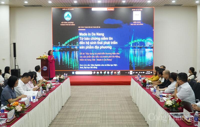 Hội thảo tham vấn ý kiến Dự thảo Đề án “Xây dựng và phát triển thương hiệu cho các sản phẩm tiêu biểu của TP. Đà Nẵng, Niềm tin hàng Việt - Made in Da Nang”