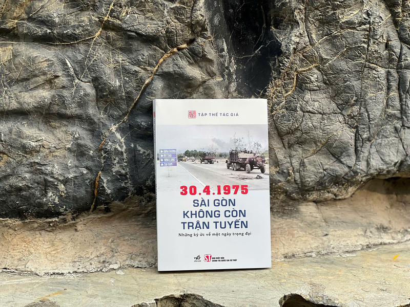 Sách "30.4.1975: Sài Gòn không còn trận tuyến - Những ký ức về một ngày trọng đại".