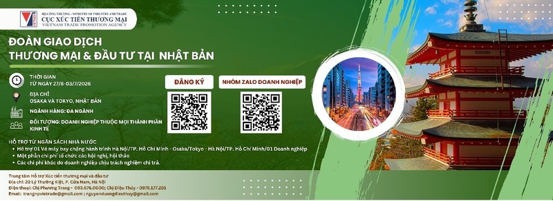 Đoàn giao dịch thương mại và đầu tư tại Nhật Bản được tổ chức từ ngày 27/6 - 3/7/2026 tại Osaka và Tokyo, Nhật Bản.