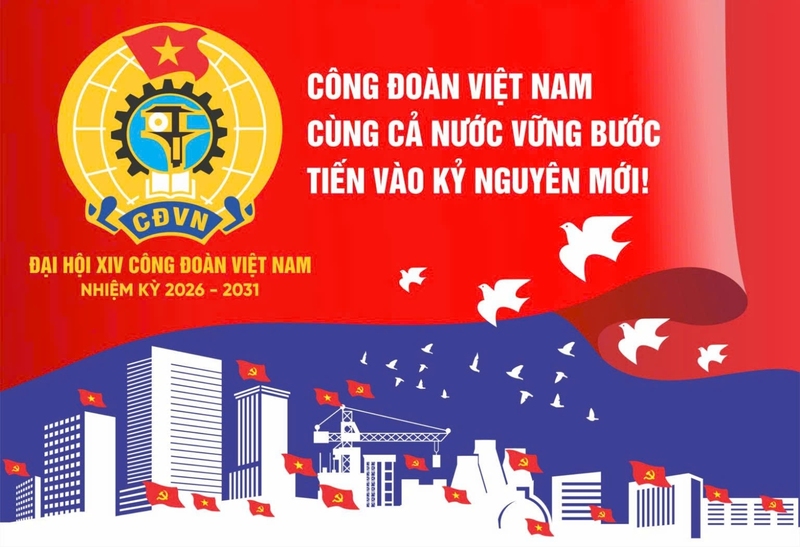 Đại hội XIV Công đoàn Việt Nam diễn ra từ ngày 3-5/6, tại Hà Nội.
