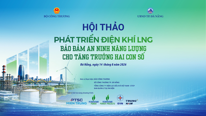 Hội thảo 'Phát triển điện khí LNG: Bảo đảm an ninh năng lượng cho tăng trưởng hai con số' là hội thảo chuyên biệt đầu tiên về điện khí LNG.