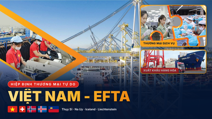 Ngày 18/10, Việt Nam sẽ cùng các nước Hiệp hội Thương mại Tự do châu Âu (EFTA) ký hiệp định thương mại tự do, khép lại hành trình 14 năm với 21 vòng đàm phán.