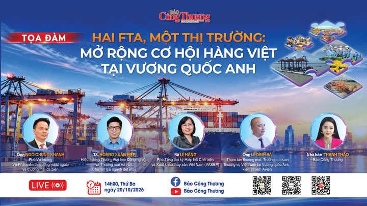 Chiều 20/10, Báo Công Thương tổ chức toạ đàm “Hai FTA, một thị trường: Mở rộng cơ hội hàng Việt tại Vương quốc Anh”, tập trung giải bài toán lựa chọn UKVFTA hay CPTPP và cách tận dụng ưu đãi hiệu quả.