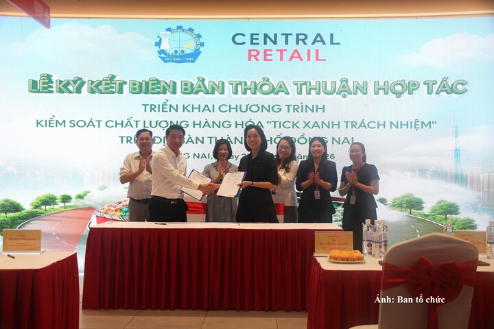 Lễ ký kết triển khai chương trình Tick xanh trách nhiệm giữa Sở Công Thương Đồng Nai và Tập đoàn Central Retail Việt Nam