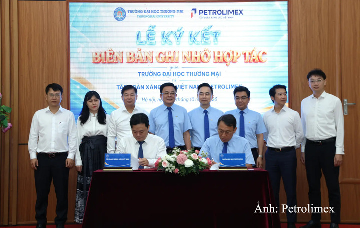 Ký kết biên bản ghi nhớ hợp tác giữa Trường Đại học Thương mại và Tập đoàn Xăng dầu Việt Nam.