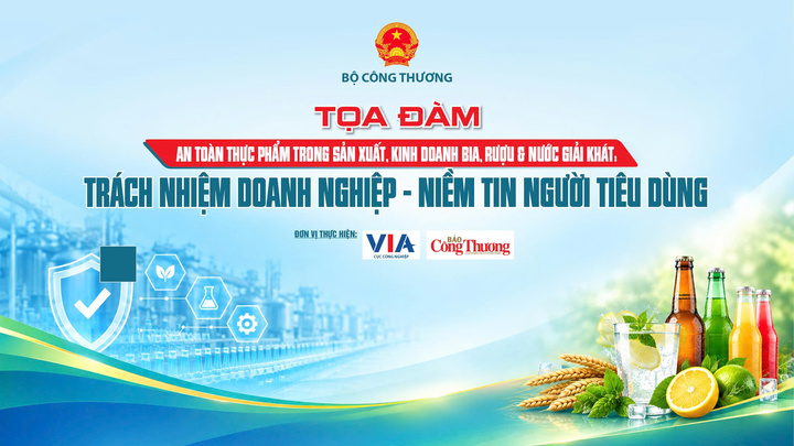 Sắp diễn ra tọa đàm "An toàn thực phẩm trong sản xuất, kinh doanh bia, rượu, nước giải khát: Trách nhiệm doanh nghiệp - Niềm tin người tiêu dùng".