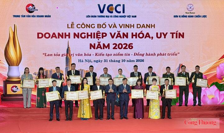 Liên đoàn Thương mại và Công nghiệp Việt Nam tổ chức Lễ công bố và vinh danh “Doanh nghiệp văn hóa, uy tín năm 2026”.