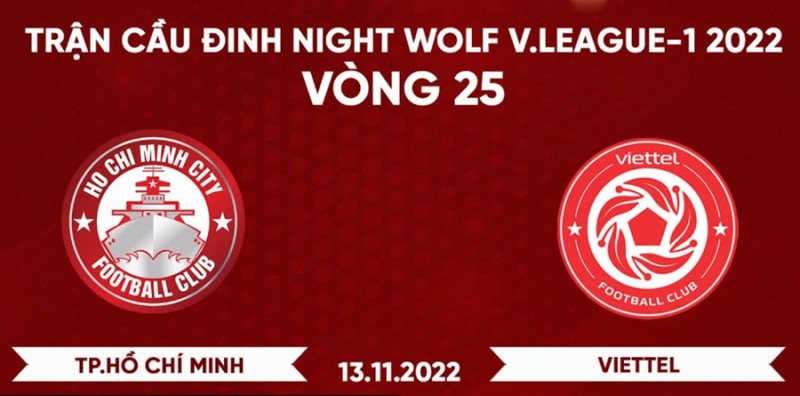 Link xem trực tiếp bóng đá, nhận định trận TP.HCM - Viettel (17h00 ngày 13/11) V-League 2022 Link xem trực tiếp bóng đá, nhận định trận TP.HCM - Viettel (17h00 ngày 13/11) V-League 2022