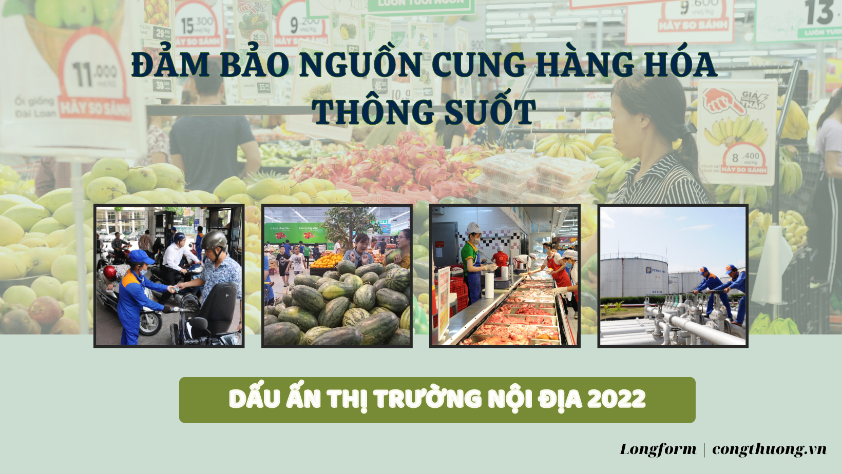 Longform | Đảm bảo nguồn cung hàng hóa thông suốt – Dấu ấn thị trường nội địa 2022 Longform | Đảm bảo nguồn cung hàng hóa thông suốt – Dấu ấn thị trường nội địa 2022