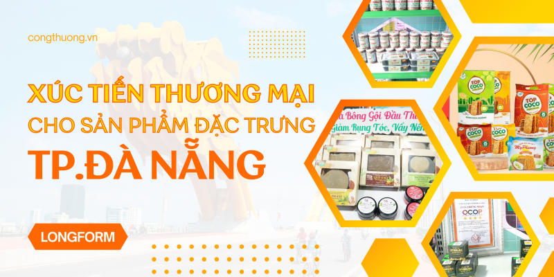 Xúc tiến thương mại cho sản phẩm OCOP đặc trưng Đà Nẵng Xúc tiến thương mại cho sản phẩm OCOP đặc trưng Đà Nẵng