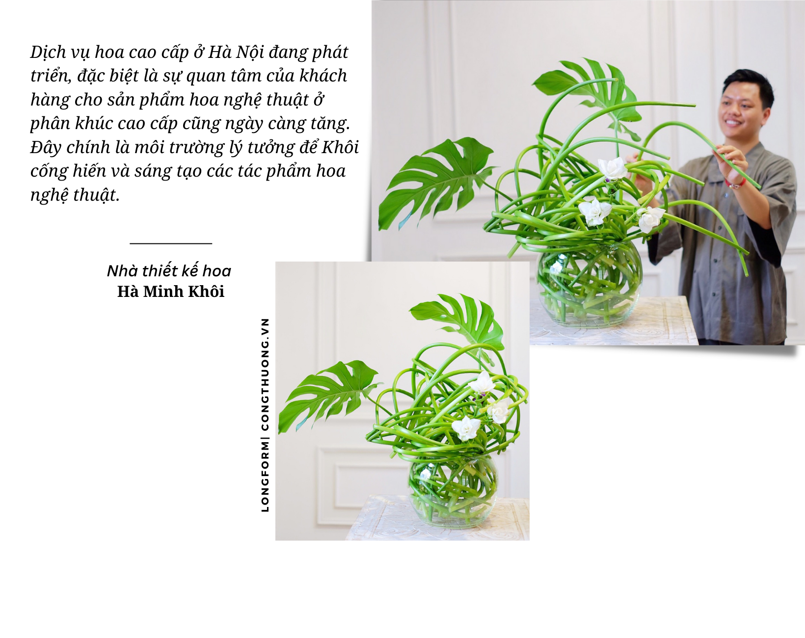 Longform | Nhà thiết kế hoa Hà Minh Khôi: Hành trình xây dựng giấc mơ hoa Longform | Nhà thiết kế hoa Hà Minh Khôi: Hành trình xây dựng giấc mơ hoa
