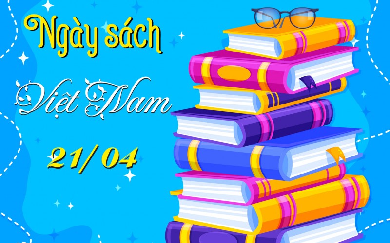 Ngày 21/4- Ngày Sách Việt Nam 