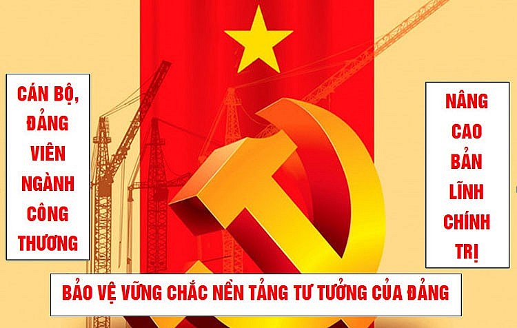 Ngành công thương kết hợp chặt chẽ giữa “xây” và “chống” trong bảo vệ nền tảng tư tưởng của Đảng Ngành công thương kết hợp chặt chẽ giữa “xây” và “chống” trong bảo vệ nền tảng tư tưởng của Đảng
