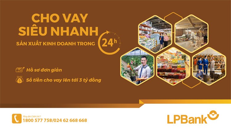 LPBank ra mắt sản phẩm vay siêu nhanh sản xuất kinh doanh trong 24h LPBank ra mắt sản phẩm vay siêu nhanh sản xuất kinh doanh trong 24h