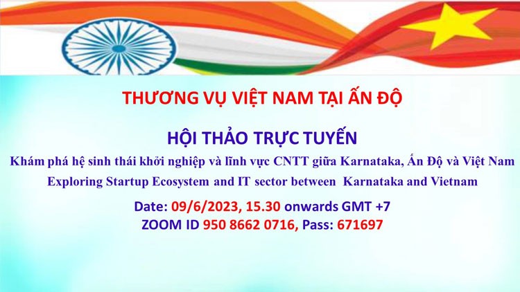 Mời tham dự webinar khám phá hệ sinh thái khởi nghiệp và công nghệ thông tin giữa Ấn Độ và Việt Nam Mời tham dự webinar khám phá hệ sinh thái khởi nghiệp và công nghệ thông tin giữa Ấn Độ và Việt Nam