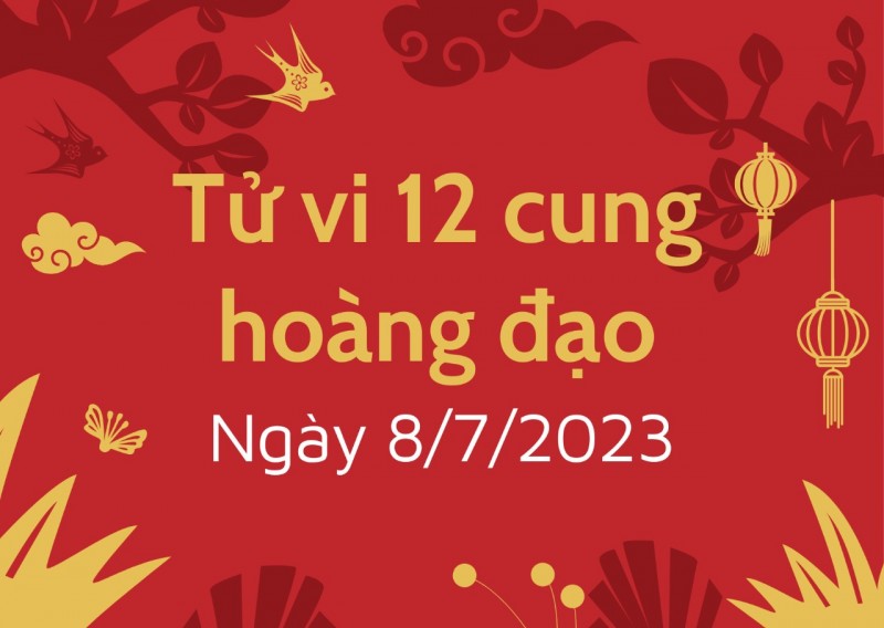 Tử vi hôm nay 12 cung hoàng đạo ngày 8/7/2023: Sư Tử vận trình xa xút, Bảo Bình nên thận trọng Tử vi hôm nay 12 cung hoàng đạo ngày 8/7/2023: Sư Tử vận trình xa xút, Bảo Bình nên thận trọng