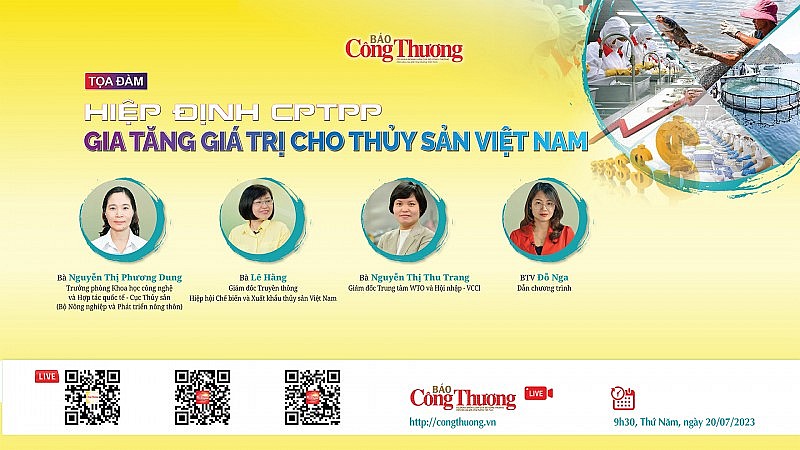 Tọa đàm “Hiệp định CPTPP: Giá tăng giá trị cho thủy sản Việt Nam” Tọa đàm “Hiệp định CPTPP: Giá tăng giá trị cho thủy sản Việt Nam”
