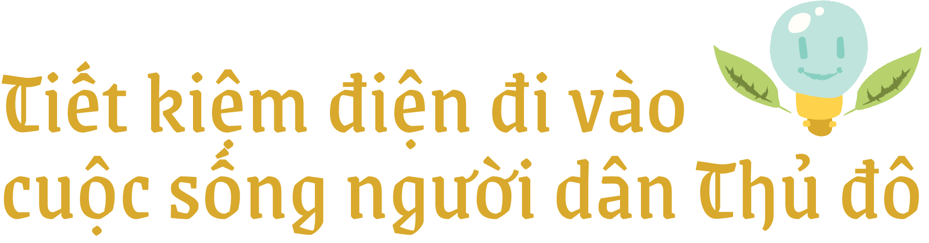 Longform | Tiết kiệm điện đi vào cuộc sống người dân Thủ đô