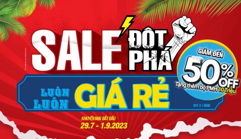 Tại MediaMart, từ 29/7/2023 đến 1/9/2023, bùng nổ bão “Sale đột phá” Tại MediaMart, từ 29/7/2023 đến 1/9/2023, bùng nổ bão “Sale đột phá”