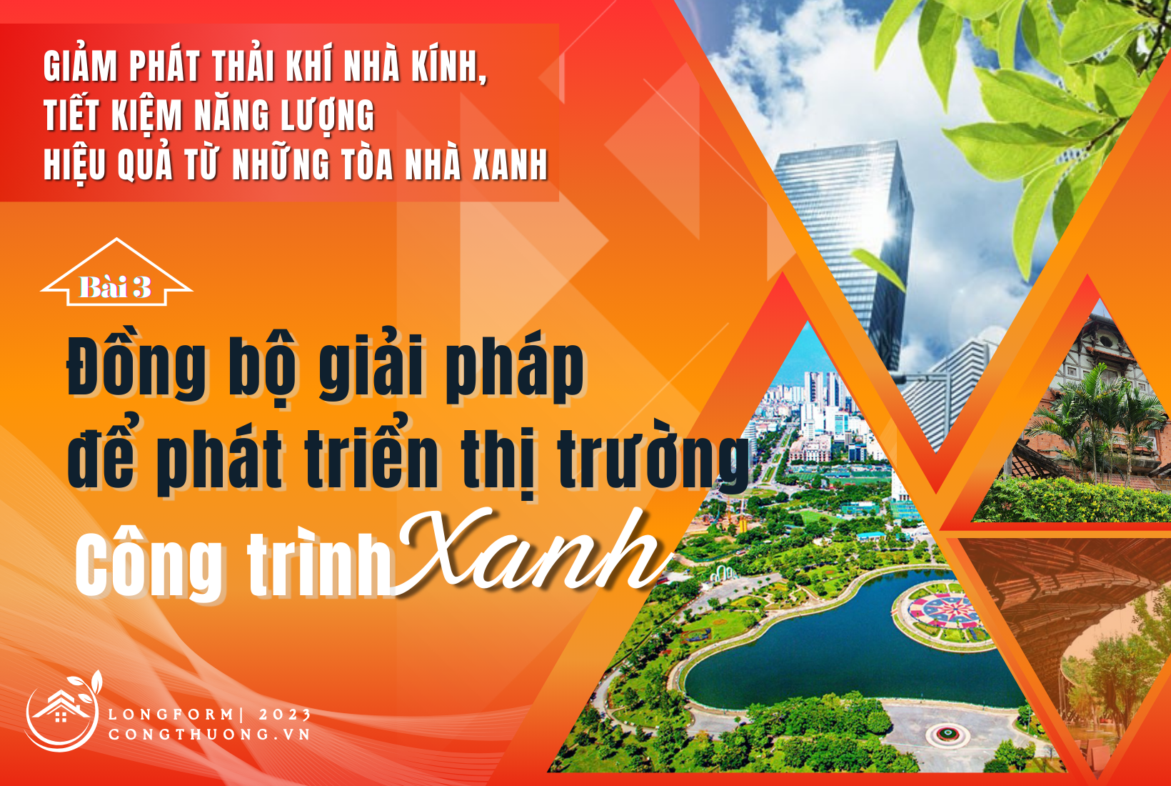Longform | Bài 3: Đồng bộ giải pháp để phát triển thị trường công trình xanh Longform | Bài 3: Đồng bộ giải pháp để phát triển thị trường công trình xanh