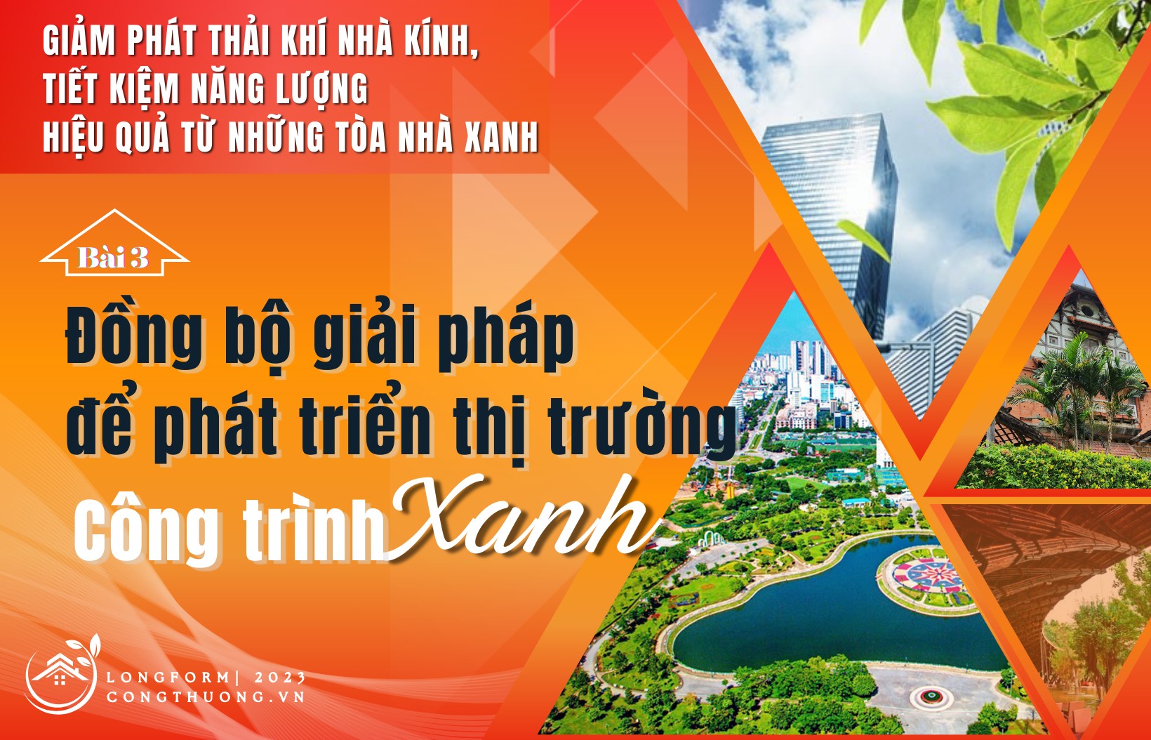 Longform | Bài 3: Đồng bộ giải pháp để phát triển thị trường công trình xanh