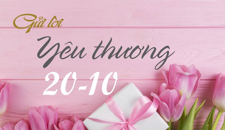 Top những câu chúc làm phái nữ “rung động” trong ngày 20/10 Top những câu chúc làm phái nữ “rung động” trong ngày 20/10