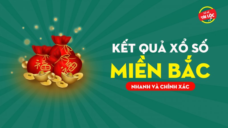 Xổ số miền Bắc hôm nay Xổ số miền Bắc hôm nay