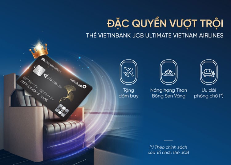 Trải nghiệm đặc quyền thượng lưu cùng VietinBank JCB Ultimate Vietnam Airlines Trải nghiệm đặc quyền thượng lưu cùng VietinBank JCB Ultimate Vietnam Airlines