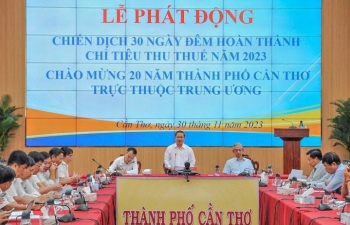 Cần Thơ: Thành lập Tổ công tác đặc biệt hỗ trợ hoàn thành chỉ tiêu thu thuế năm 2023
