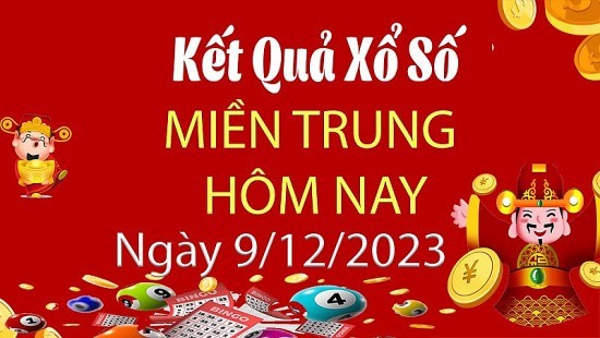 XSMT 9/12, Kết quả xổ số miền Trung hôm nay 9/12/2023, xổ số miền Trung ngày 9 tháng 12,trực tiếp XSMT 9/12 XSMT 9/12, Kết quả xổ số miền Trung hôm nay 9/12/2023, xổ số miền Trung ngày 9 tháng 12,trực tiếp XSMT 9/12