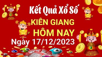XSKG 17/12, Kết quả xổ số Kiên Giang hôm nay 17/12/2023, KQXSKG Chủ nhật ngày 17 tháng 12
