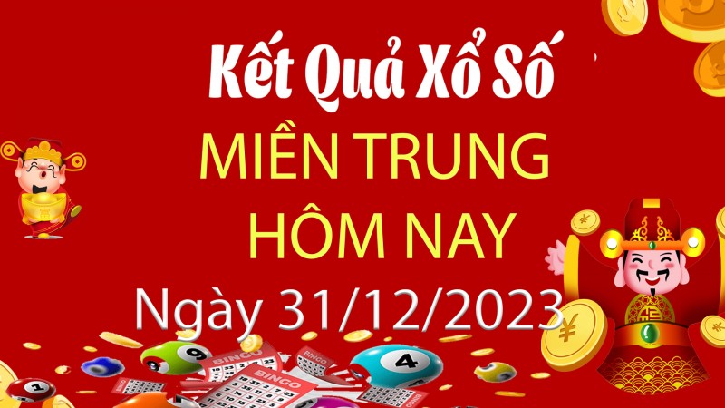 XSMT 31/12, Kết quả xổ số miền Trung hôm nay 31/12/2023, xổ số miền Trung ngày 31 tháng 12,trực tiếp XSMT 31/12 XSMT 31/12, Kết quả xổ số miền Trung hôm nay 31/12/2023, xổ số miền Trung ngày 31 tháng 12,trực tiếp XSMT 31/12