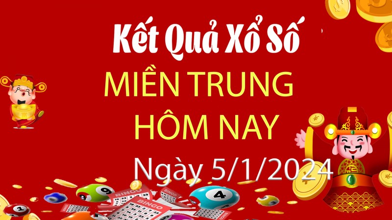 XSMT 5/1, Kết quả xổ số miền Trung hôm nay 5/1/2024, xổ số miền Trung ngày 5 tháng 1,trực tiếp XSMT 5/1 XSMT 5/1, Kết quả xổ số miền Trung hôm nay 5/1/2024, xổ số miền Trung ngày 5 tháng 1,trực tiếp XSMT 5/1