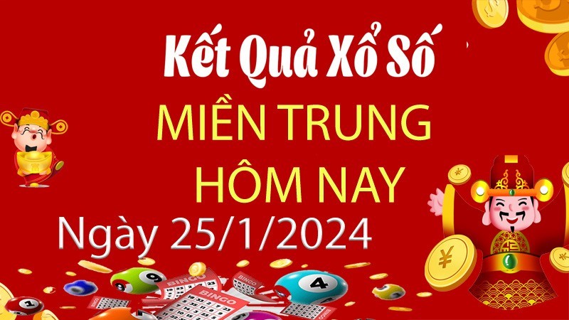 XSMT 25/1, Kết quả xổ số miền Trung hôm nay 25/1/2024,xổ số miền Trung ngày 25 tháng 1, trực tiếp XSMT 25/1 XSMT 25/1, Kết quả xổ số miền Trung hôm nay 25/1/2024,xổ số miền Trung ngày 25 tháng 1, trực tiếp XSMT 25/1