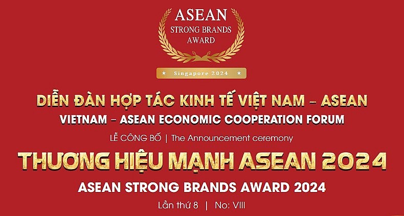 Diễn đàn hợp tác Kinh tế Việt Nam – ASEAN và Lễ công bố Thương hiệu mạnh ASEAN 2024 sẽ diễn ra vào 20/4/2024 tại Singapore Diễn đàn hợp tác Kinh tế Việt Nam – ASEAN và Lễ công bố Thương hiệu mạnh ASEAN 2024 sẽ diễn ra vào 20/4/2024 tại Singapore