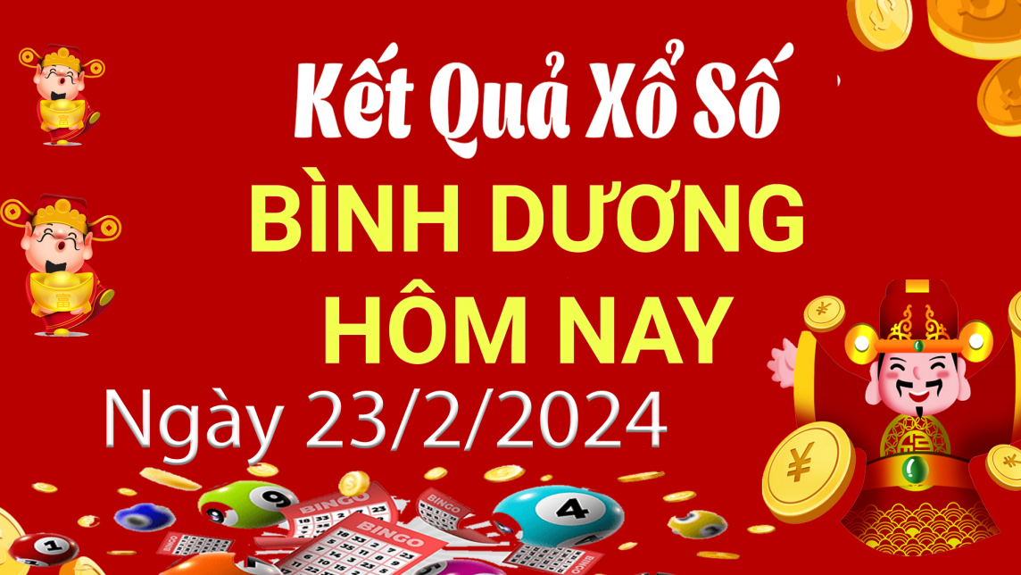 XSBD 23/2, Kết quả xổ số Bình Dương hôm nay 23/2/2024, KQXSBD thứ Sáu ngày 23 tháng 2