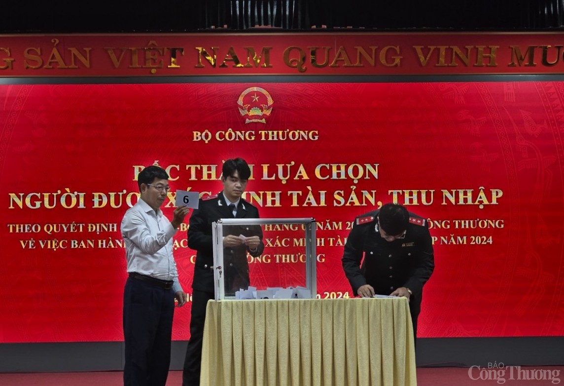 Bộ Công Thương bốc thăm chọn cán bộ để xác minh tài sản, thu nhập