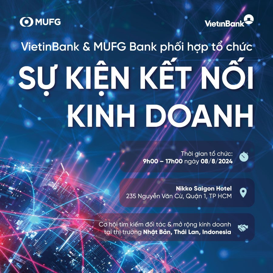 VietinBank và MUFG Bank đồng tổ chức sự kiện Kết nối Kinh doanh toàn cầu 2024 VietinBank và MUFG Bank đồng tổ chức sự kiện Kết nối Kinh doanh toàn cầu 2024