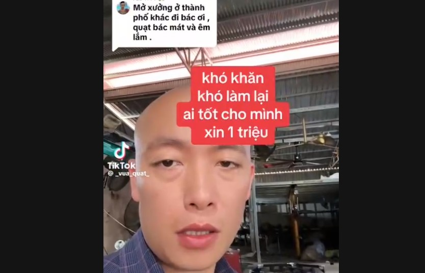 'Vua quạt' lên TikTok xin tiền để làm lại từ đầu!
