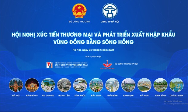 Sắp diễn ra Hội nghị Xúc tiến thương mại và phát triển xuất nhập khẩu vùng đồng bằng sông Hồng Sắp diễn ra Hội nghị Xúc tiến thương mại và phát triển xuất nhập khẩu vùng đồng bằng sông Hồng